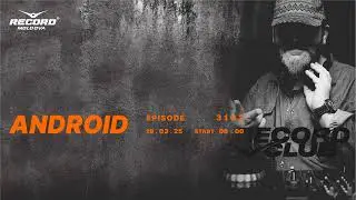 Tech House   House music mix |  DJ ANDROID  | Radio RECORD Moldova | episode 3102| 2025-19-03