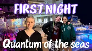 What’s the first night like on the Quantum of the Seas Cruise Ship?! Royal Caribbean