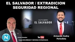 EL SALVADOR / EXTRADICION POR CORRUPCION .... SEGURIDAD REGIONAL