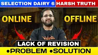 NEET 2026 Revision - Offline Vs Online Which is Best? | Must Watch Selection Diary 6 | By Tarun Sir