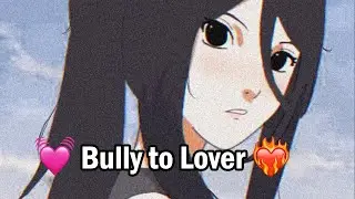 Naruto x Kiyomi PT.1 😍 Bully to Lover 💓 Naruto texting story