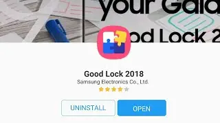 2 способа установить Good Lock 2018 на свою галактику!
