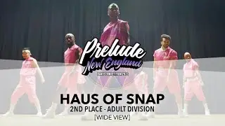 (2ND PLACE) Haus of Snap [WIDE VIEW] || Prelude New England 2022 || #PreludeNE2022