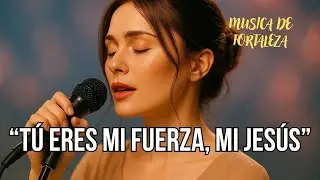 ⭐️TÚ ERES MI FUERZA, MI JESÚS   Una Canción que Sana el Alma   Música Cristiana que Abraza💖🌺