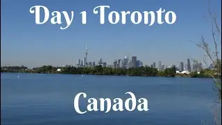 Day 1 Toronto Canada