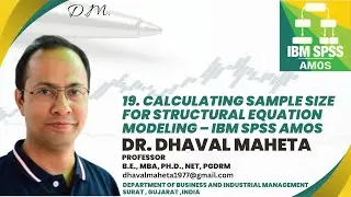 19. Calculating Sample Size for Structural Equation Modeling &ndash; IBM SPSS AMOS || Dr. Dhaval Maheta