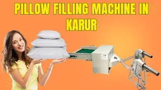 Must-Have Pillow Filling Machine for Small & Medium Industries in Karur! | By MultiproMachines