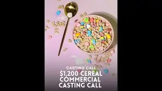🥣 Casting Call $1,200 Cereal Commercial! 📸✨