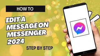 HOW TO EDIT A MESSAGE ON MESSENGER 2024 | STEP BY STEP TUTORIAL | BEGINNERS GUIDE