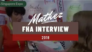 FHA2018 - Interview with Exhibitor - Chocolat Mathez