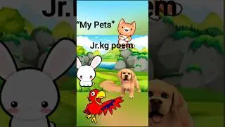 My Pets &ndash; Fun Poem & Actions for Kids#MyPets #KidsPoem #JrKG #FunWithAnimals  #PreschoolLearning
