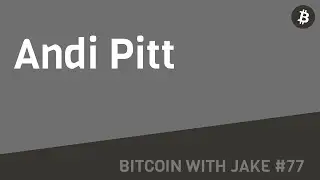 Andi Pitt: Professional Investing, Development Economics, & Venture Capital - #Bitcoin with Jake #77