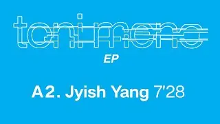 Toni Mono - Jyish Yang (Official Remastered Version - FCOM 25)