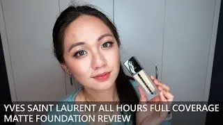 Обзор Yves Saint Laurent All Hours Foundation при участии Дениз Лим