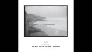 John Tilbury, John Lely and Dirar Kalash - 'Seaside'