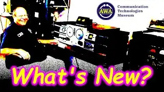 New at the AWA Communications Technology Museum! - Rare Receivers, Hamfest Finds & DeForest Devices!