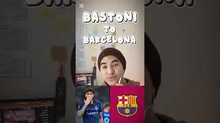 BASTONI to BARCELONA !!!!