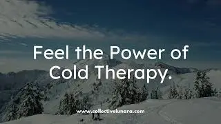 Feel the Power of Cold Therapy