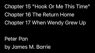 Chapter 15 to Chapter 17 (Peter Pan by James M. Barrie)