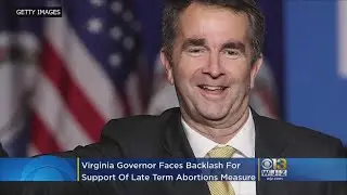 Virginia Governor Faces Backlash Over Comments Supporting Late-Term Abortion Bill