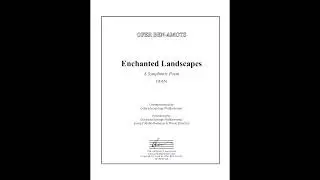 Enchanted Landscape (w/score, for symphony orchestra) || Ofer Ben-Amots