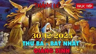 Trực tuyến Thánh Lễ hôm nay 4:00:AM Thứ Ba ngày 30/12/2025 - Trực tiếp Thánh lễ hôm nay | TLTT