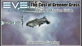 EVE ONLINE - The Cost of Greener Grass Level 2