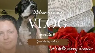 Vlog • ep 5 • Dreams 
