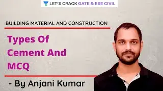 Types Of Cement And MCQ | Building Material & Construction | SSC & State PSCs | Anjani