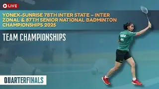 YONEX-SUNRISE 78th Inter State-Zonal& 87th Senior Nationals 2025 - MD Team (Quarterfinals)