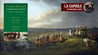 #CAPSULE &ndash; Napoleon&rsquo;s General Correspondence