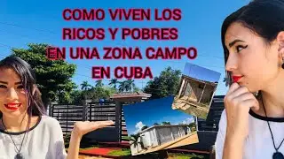 Como viven los ricos en Cuba. Les muestro las casas de los ricos y pobres de una zona campo de Cuba