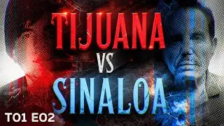 C&aacute;rtel de Sinaloa vs. Tijuana : La Guerra de los Narcos