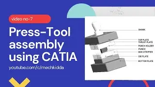 Press-Tool assembly modeling using CATIA | CAD/CAM by Sudeep Singh
