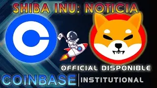 🚀 &Uacute;LTIMA HORA! 🚀 SHIBA INU LISTADO EN COINBASE INSTITUTIONAL 🚀 AN&Aacute;LISIS T&Eacute;CNICO 🚀 CRYPTO