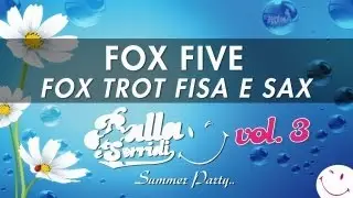 FOX FIVE - FOX TROT fisa e sax - BALLA E SORRIDI VOL. 3 - MUSICA DA BALLO LISCIO e BASI MUSICALI