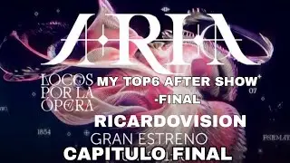 ⭐️ARIA, Crazy About Opera - My TOP 6 After Show: FINAL #aria #top6 #opera #tvshow