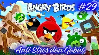 NEW #29 Anti gabut obat stress Ga Bahaya ta' Angry Birds @Katajari