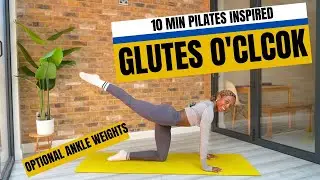 10 MIN BOOTY ACTIVATION WORKOUT | Pilates Inspired | Bodyweight  (Optional Ankle Weights)