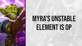 Myra's Unstable Element is OP