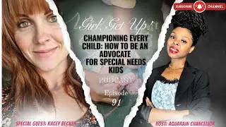 Championing Every Child: How to Be an Advocate for Special Needs Kids with Kacey Becker