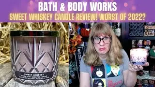 Bath & Body Works SWEET Whiskey Candle Review! Worst of 2022?