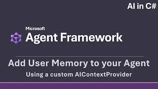 How to add User Memory to your Agent in Microsoft Agent Framework [AI in C#]