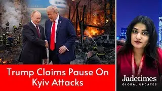 Trump Claims Putin Pauses Kyiv Attacks | JadeTimes