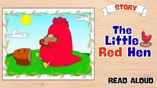 The Little Red Hen Read Aloud Story for Kids | Classic Bedtime Story | Kids Learning