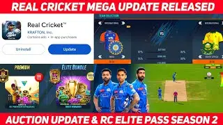 Real Cricket New Update Released | Auction Update & RC Elite Pass Season 2 Many More Real Cricket 24