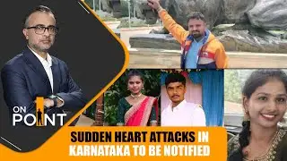 LIVE: Hassan Heart Attacks: Karnataka Orders Mandatory Reporting Of Sudden Heart Deaths | News9