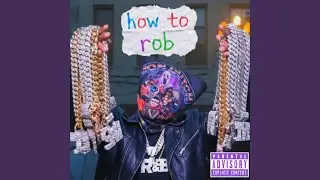 HOW TO ROB