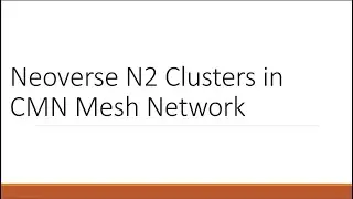 Neoverse N2 Clusters in CMN Mesh Network - VisualSim Architect