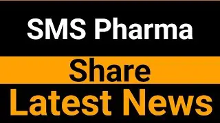 SMS Pharma share latest news